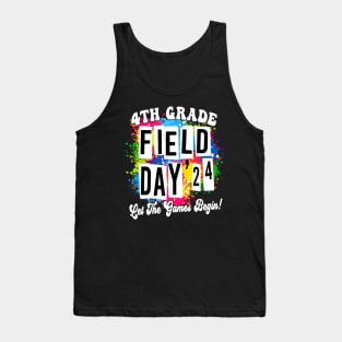 4th Grade Field Day 2024 Let The Games Begin Kids Teachers Tank Top